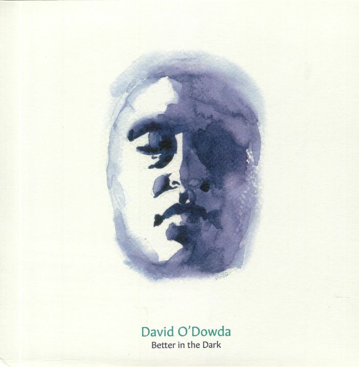 O'DOWDA, David - Better In The Dark