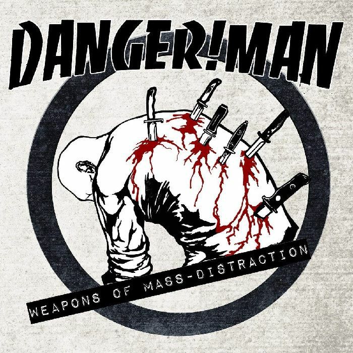 DANGERMAN - Weapons Of Mass Distraction