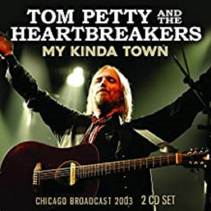 PETTY, Tom & THE HEARTBREAKERS - My Kinda Town