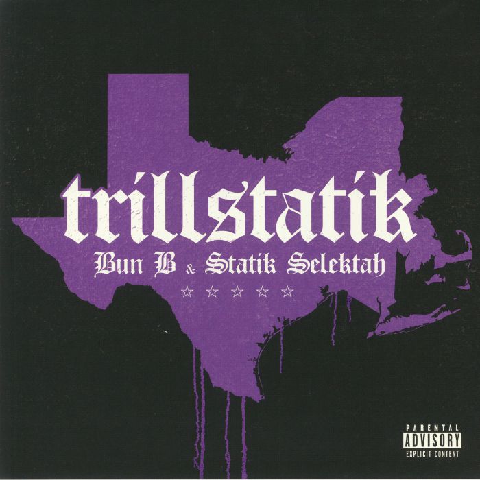 BUN B/STATIK SELEKTAH - Trillstatik