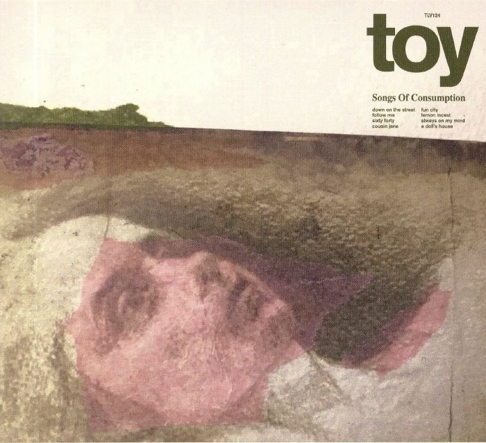 TOY - Songs Of Consumption