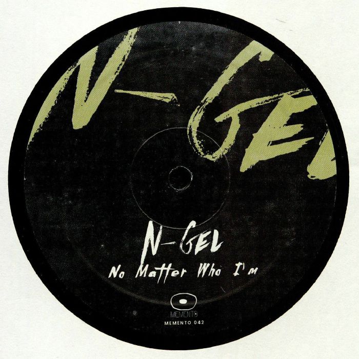N GEL - No Matter Who I'm
