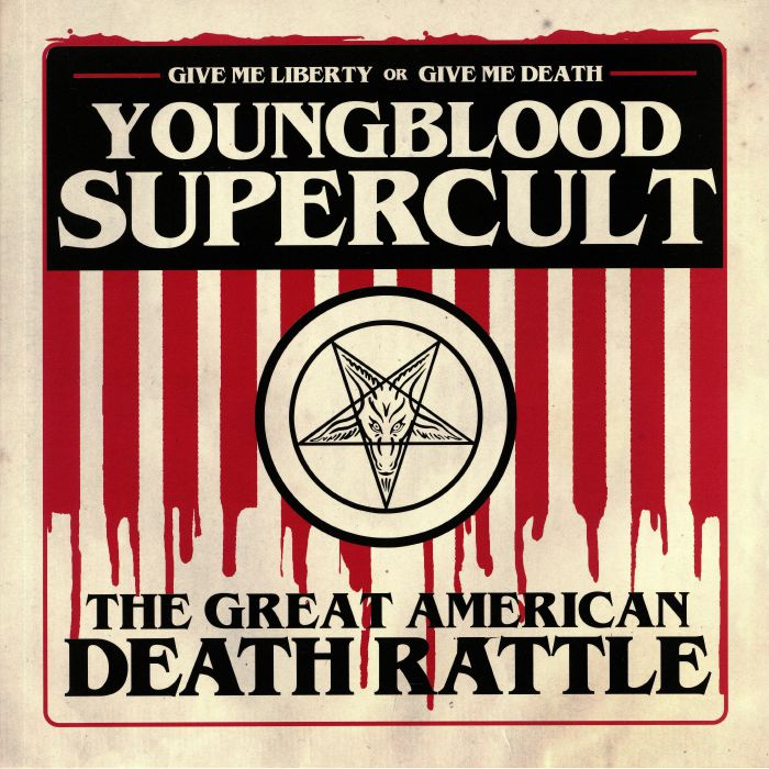 YOUNGBLOOD SUPERCULT - The Great American Death Rattle