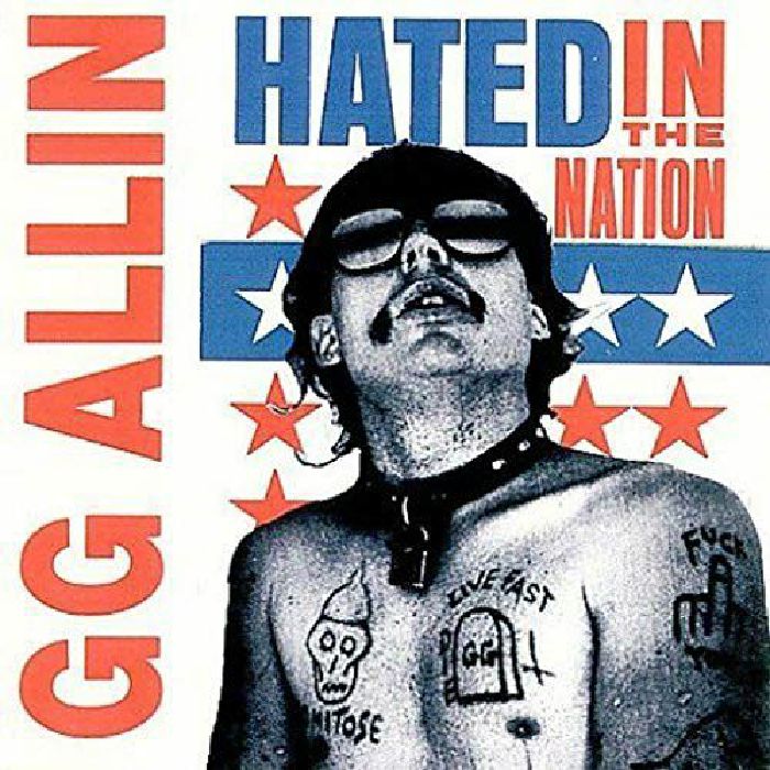 ALLIN, GG - Hated In The Nation