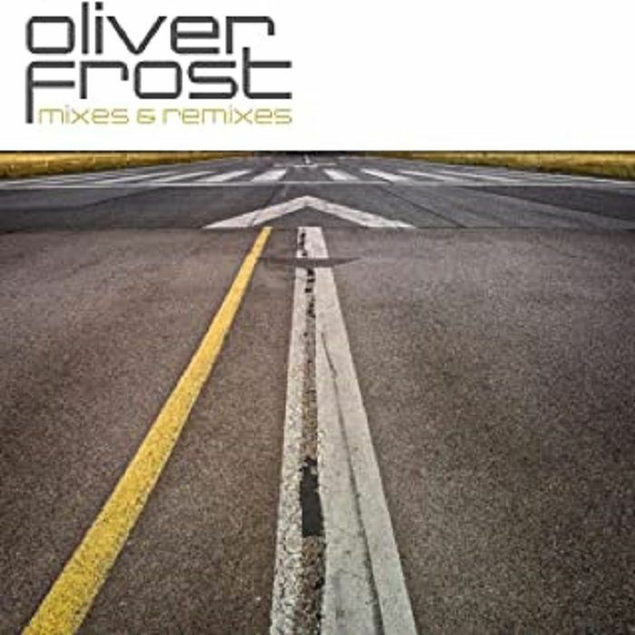 FROST, Oliver - Mixes & remixes