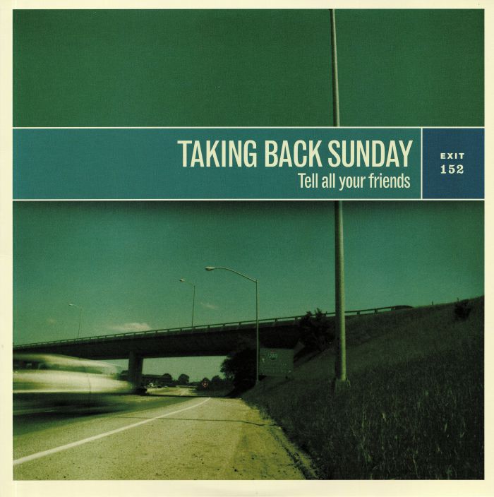 TAKING BACK SUNDAY - Tell All Your Friends (reissue)