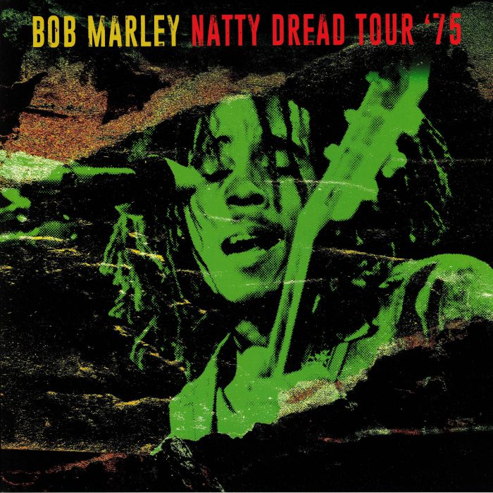 MARLEY, Bob & THE WAILERS - Natty Dread Tour '75