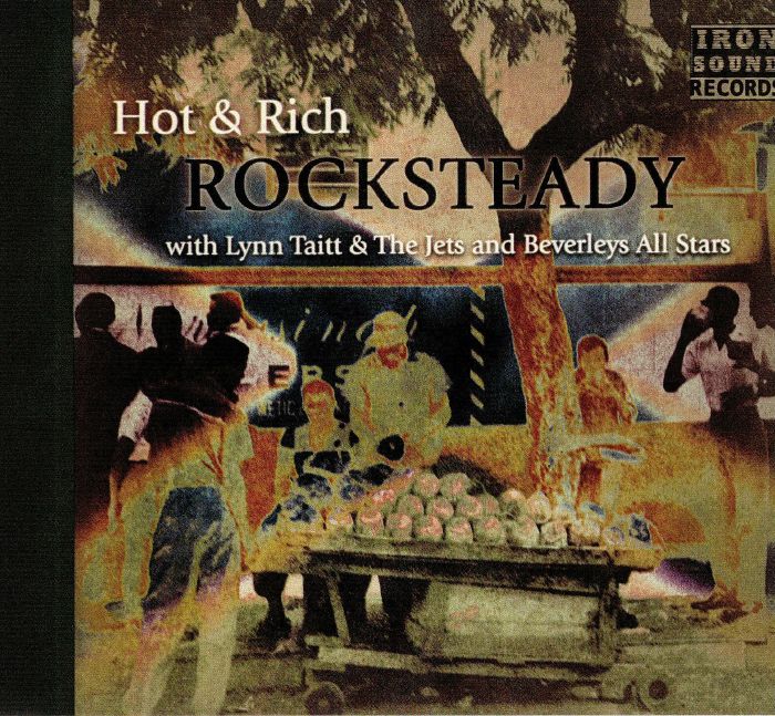 HOT & RICH with LYNN TAITT & THE JETS/BEVERLEYS ALL STARS - Rocksteady