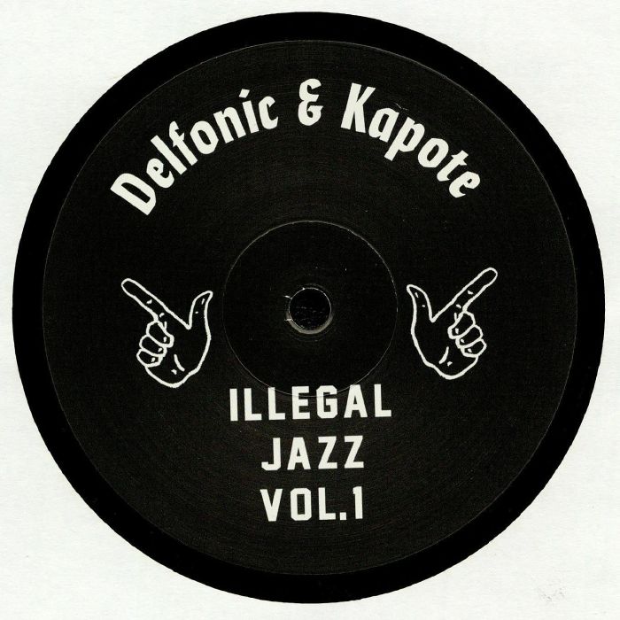 DELFONIC/KAPOTE - Illegal Jazz Vol 1