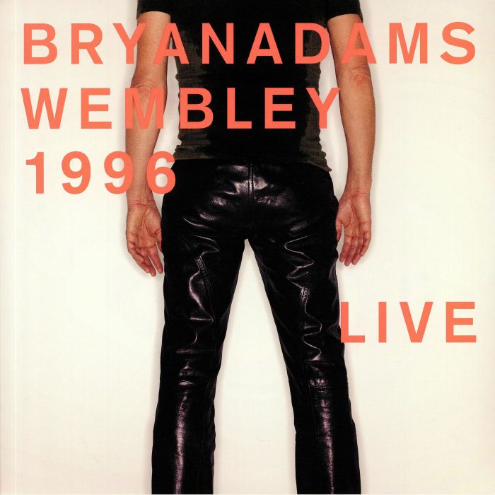 ADAMS, Bryan - Wembley 1996 Live