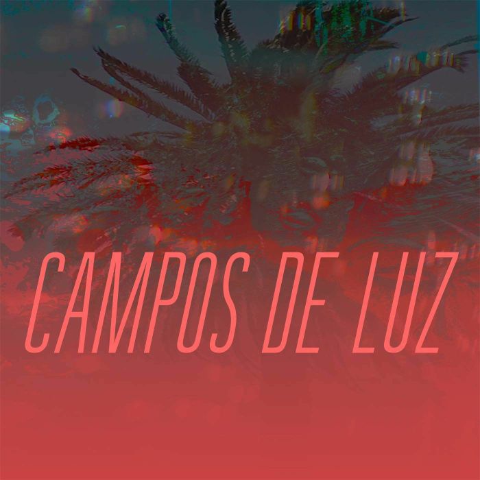 CAMPOS DE LUZ - Campos De Luz