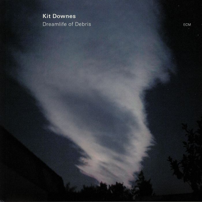 DOWNES, Kit - Dreamlife Of Debris