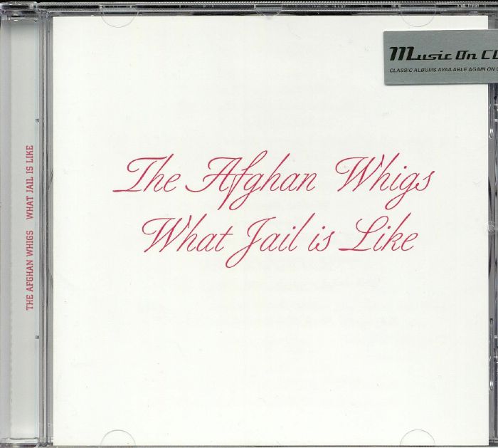 AFGHAN WHIGS, The - What Jail Is Like
