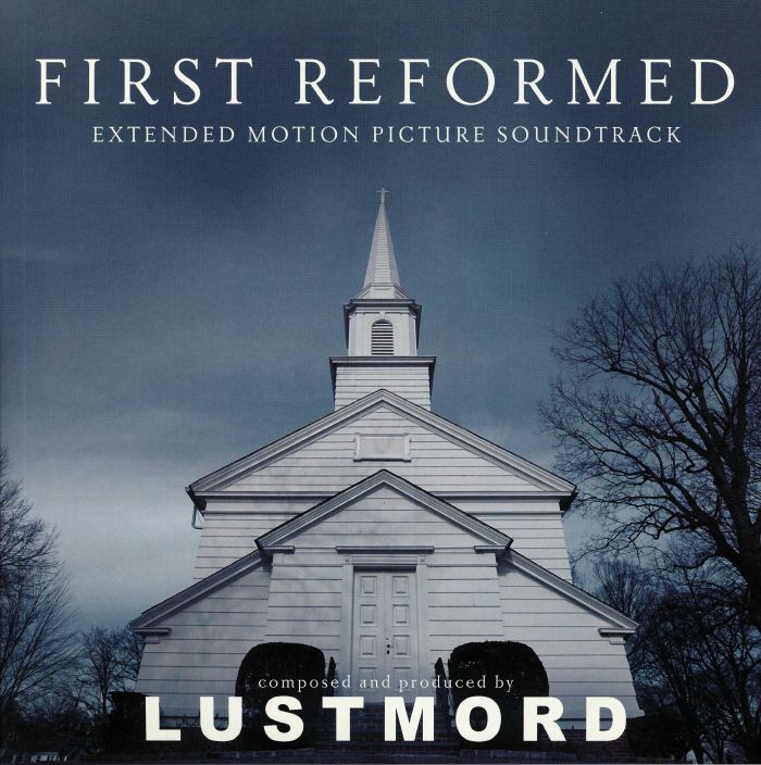 LUSTMORD - First Reformed (Soundtrack)