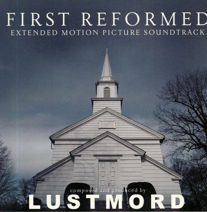 LUSTMORD - First Reformed: Expanded (Soundtrack)