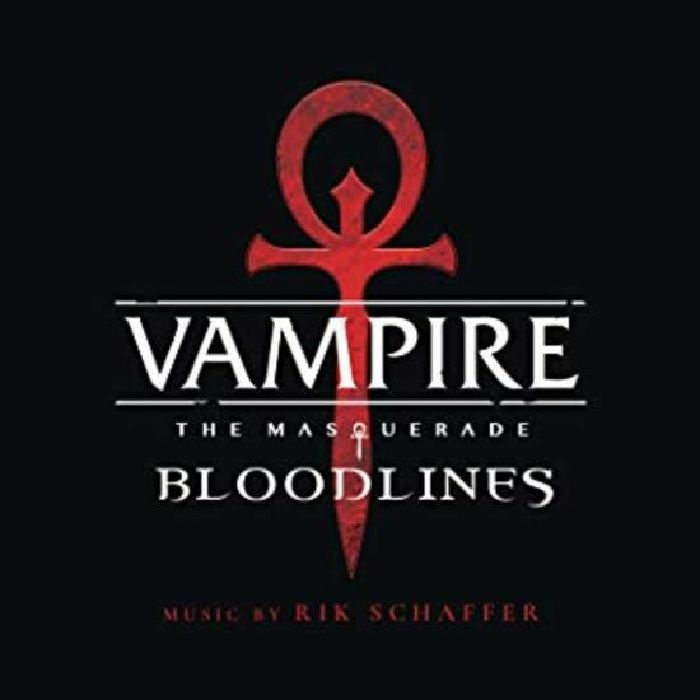 SCHAFFER, Rik	 - Vampire: The Masquerade Bloodlines (Soundtrack) (remastered)