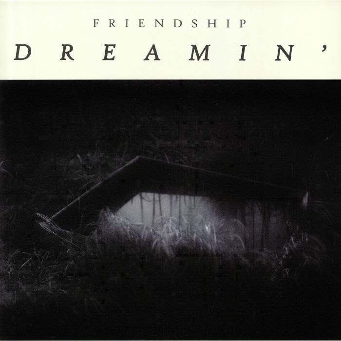 FRIENDSHIP - Dreamin'