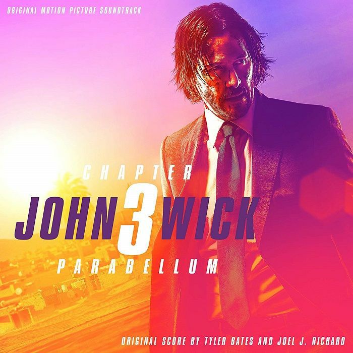 BATES, Tyler/JOEL J RICHARD - John Wick: CHapter 3 - Parabellum (Original Motion Picture Soundtrack)