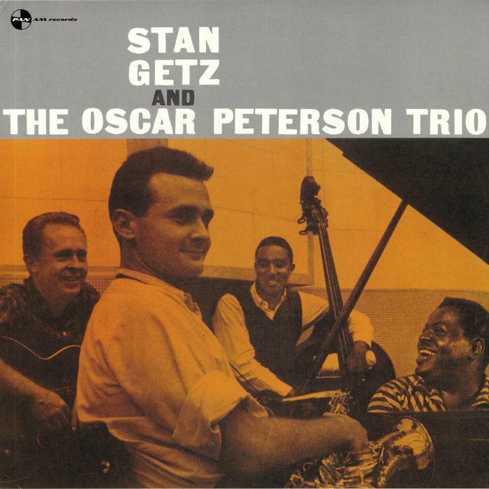 GETZ, Stan - Stan Getz & The Oscar Peterson Trio