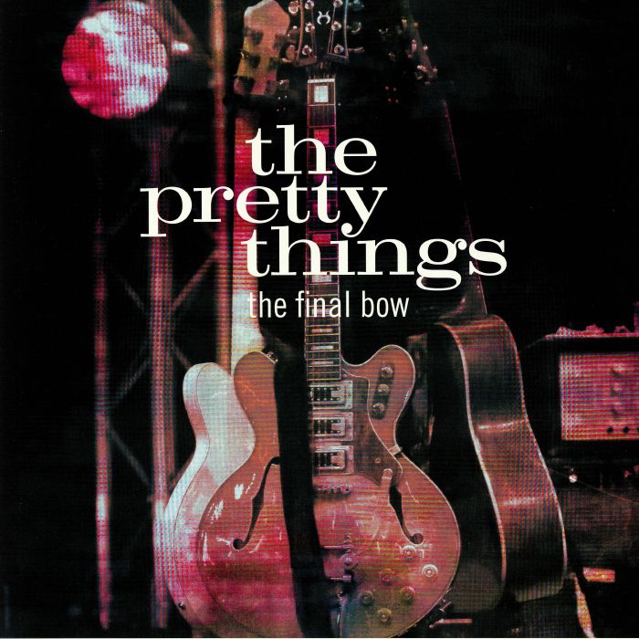 PRETTY THINGS, The - The Final Bow