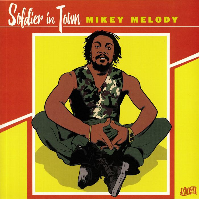 MIKEY MELODY - Soldier In Town