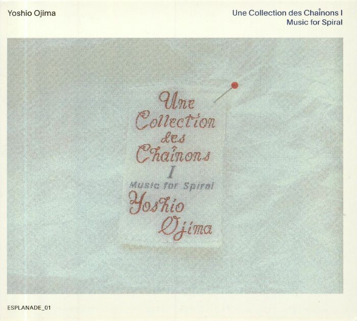 OJIMA, Yoshio - Une Collection Des Chainons I & II: Music For Spiral