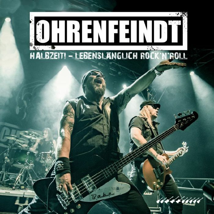 OHRENFEINDT - Halbzeit: Lebenslanglich Rock'n'roll
