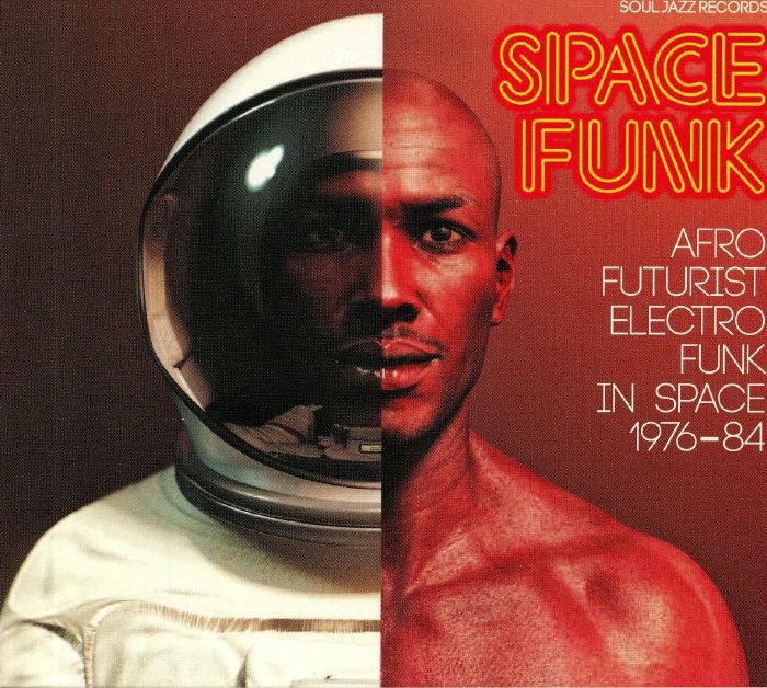 VARIOUS - Space Funk: Afro Futurist Electro Funk In Space 1976-84