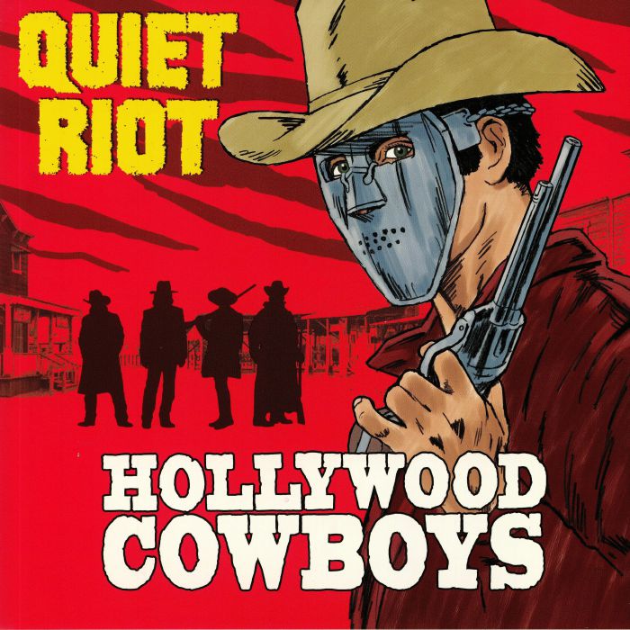 QUIET RIOT - Hollywood Cowboys