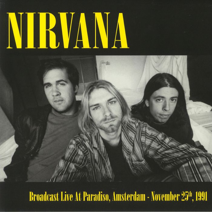 NIRVANA Broadcast Live At Paradiso Amsterdam November 25th 1991 Vinyl ...