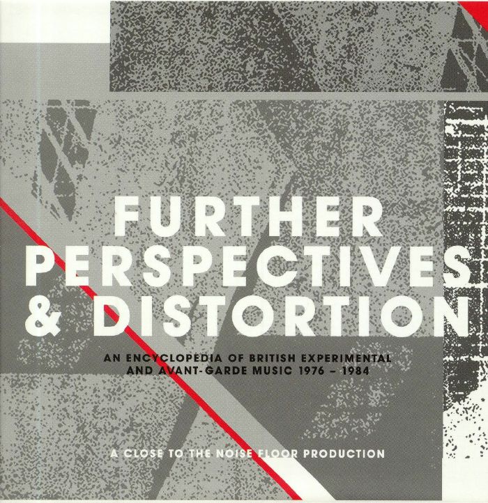 VARIOUS - Further Perspectives & Distortion: An Encyclopedia Of British Experimental & Avant Garde Music 1976-1984