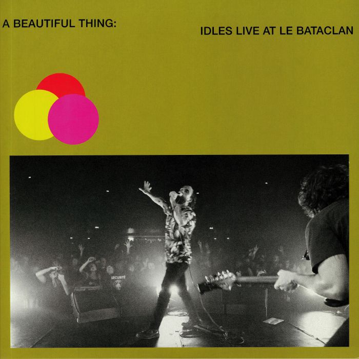 IDLES - A Beautiful Thing: Idles Live At Le Bataclan