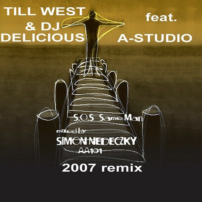TILL WEST/DJ DELICIOUS feat  A STUDIO - SOS Same Man (reissue)