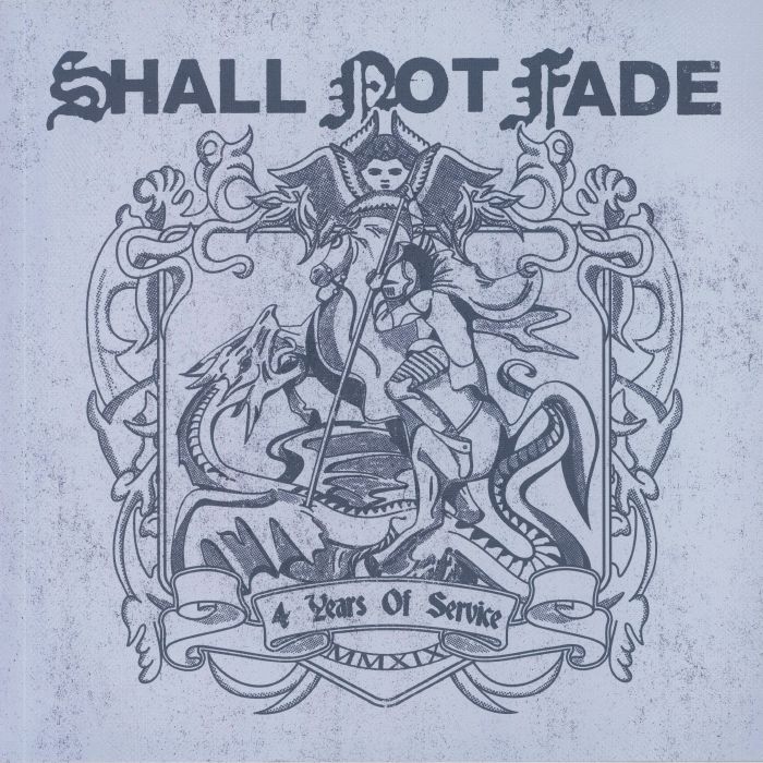 SHALL NOT FADE/VARIOUS - 4 Years Of Service