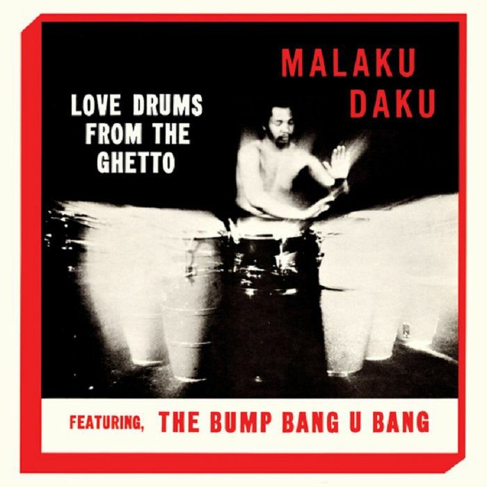 DAKU, Malaku - Love Drums From The Ghetto