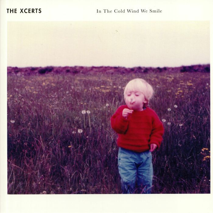 XCERTS, The - In The Cold Wind We Smile (remastered)