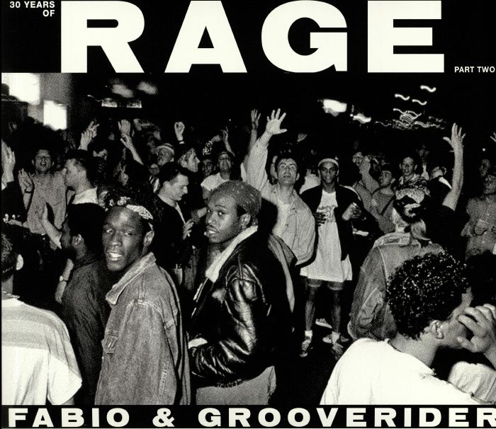 FABIO/GROOVERIDER - 30 Years Of Rage Part 2