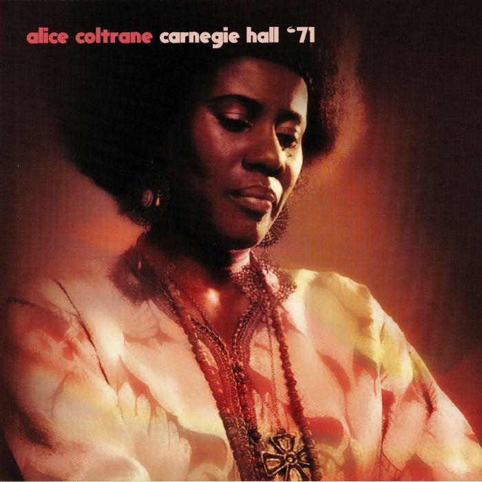 COLTRANE, Alice - Carnegie Hall '71 (reissue)