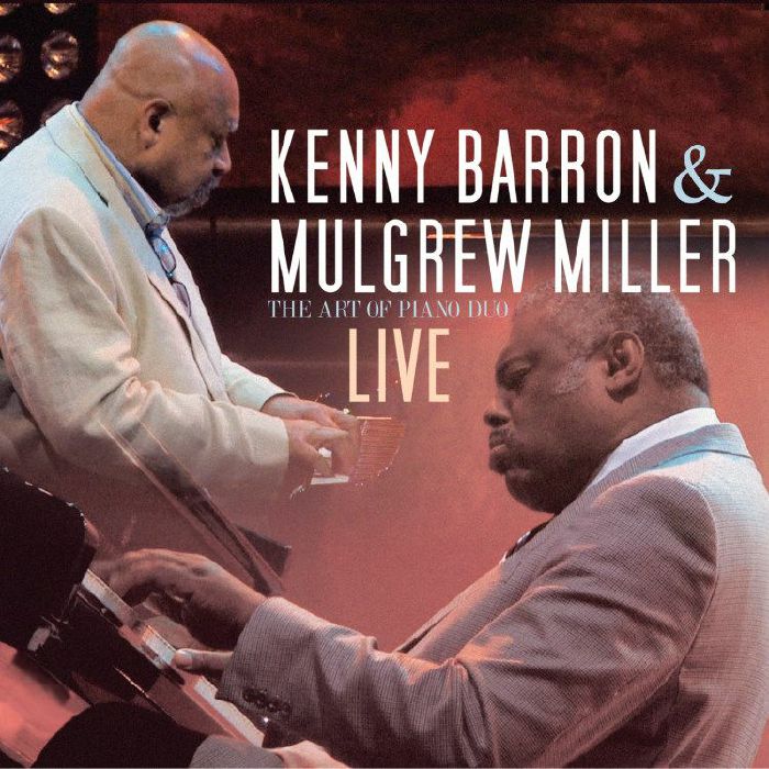 BARRON, Kenny/MULGREW MILLER - The Art Of Piano Duo: Live