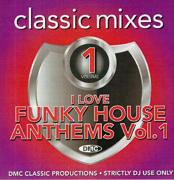 VARIOUS - Classic Mixes: I Love Funky House Anthems Volume 1 (Strictly DJ Only)