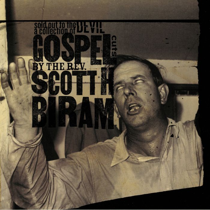 BIRAM, Scott H - Sold Out To The Devil: A Collection Of Gospel Cuts By The Rev Scott H Biram