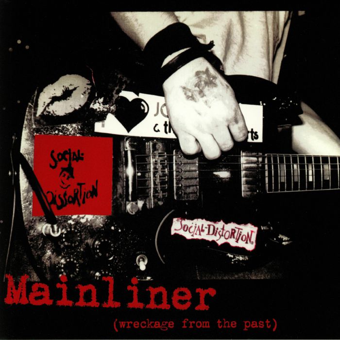 SOCIAL DISTORTION - Mainliner (Wreckage From The Past) (reissue)