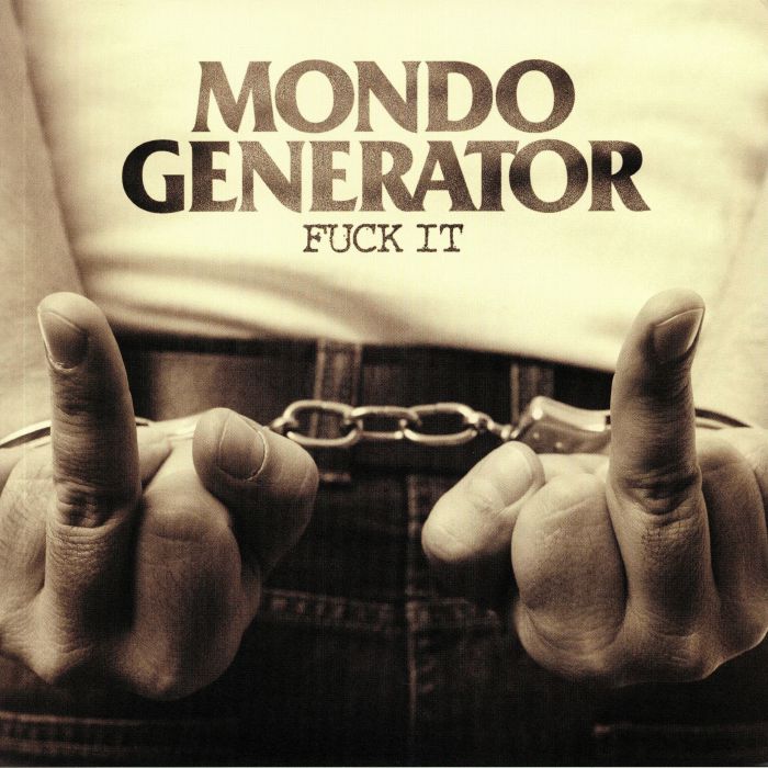 MONDO GENERATOR - Fuck It