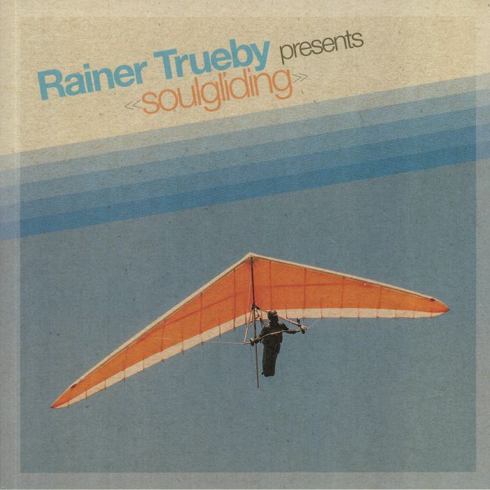 TRUEBY, Rainer/VARIOUS - Soulgliding