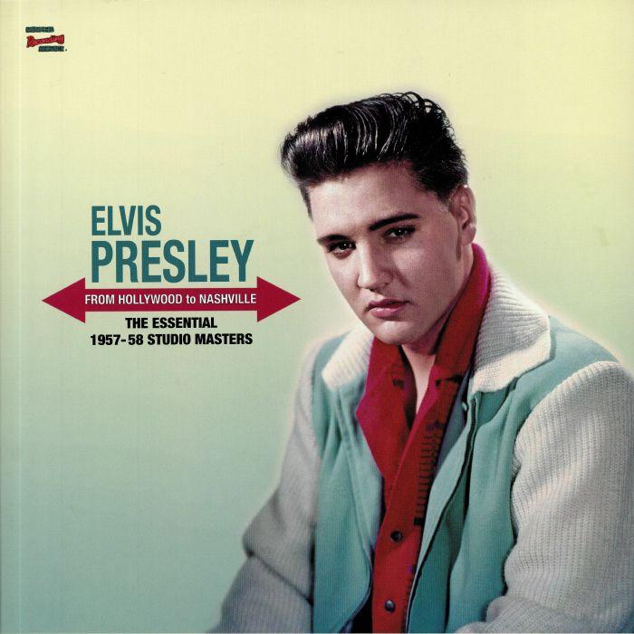PRESLEY, Elvis - From Hollywood To Nashville: The Essential 1957-58 Studio Masters