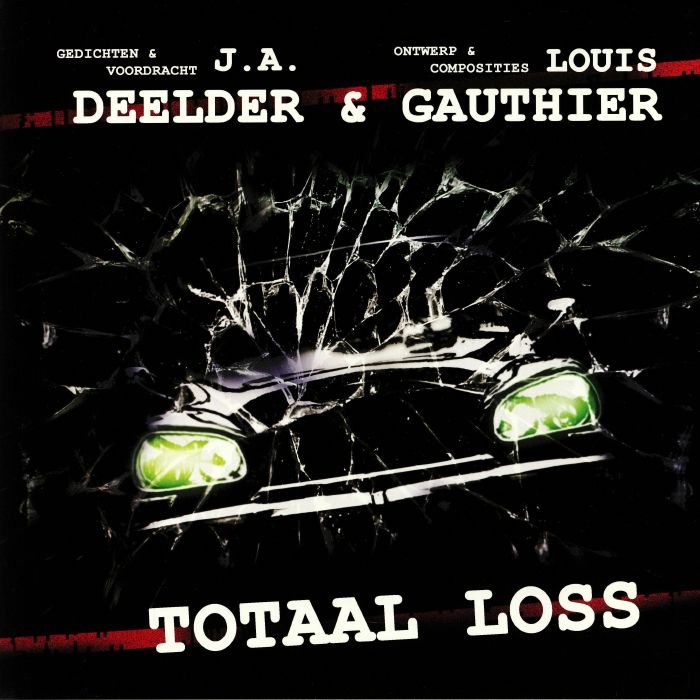 DEELDER, JA/LOUIS GAUTHIER - Totaal Loss
