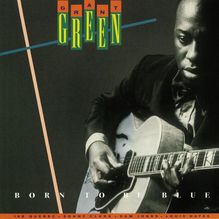 GREEN, Grant - Born To Be Blue