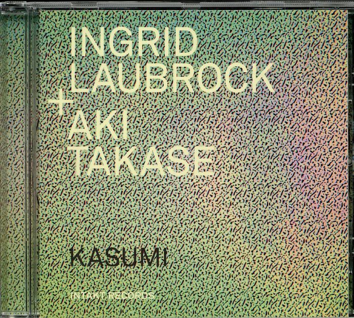 LAUBROCK, Ingrid/AKI TAKESE - Kasumi