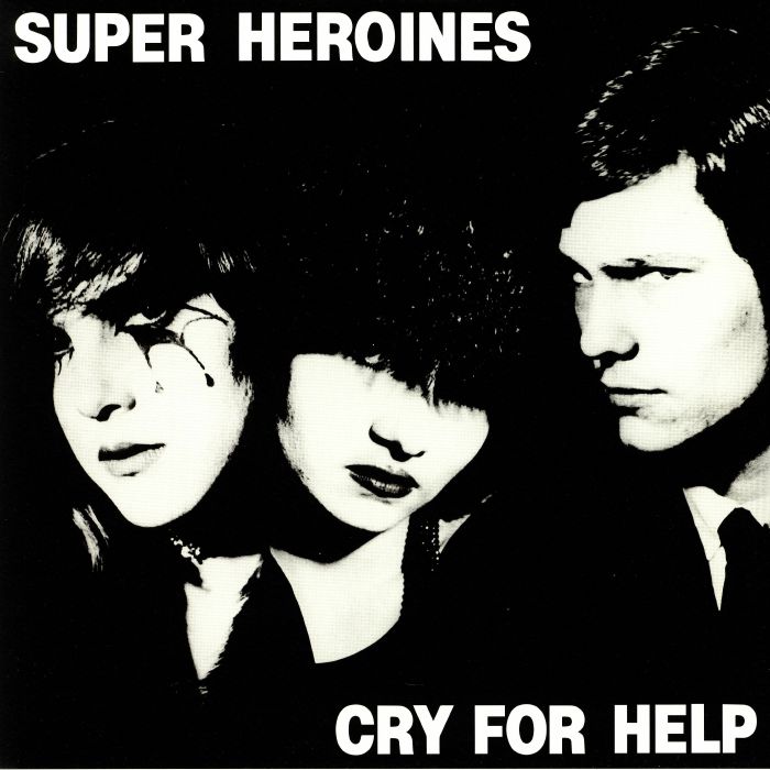 SUPER HEROINES - Cry For Help (reissue)