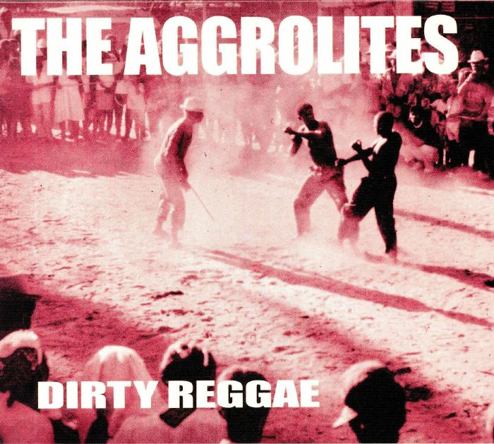 AGGROLITES, The - Dirty Reggae (remastered)